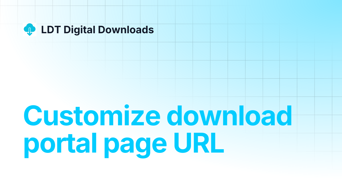 Customize download portal page URL | LDT Digital Downloads